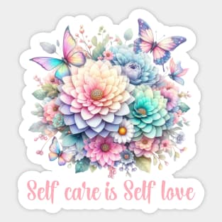 SELF CARE IS SELF LOVE, FLORAL BUTTERFLY MENTAL HEALTH QUOTES, SELF LOVE QUOTES Sticker